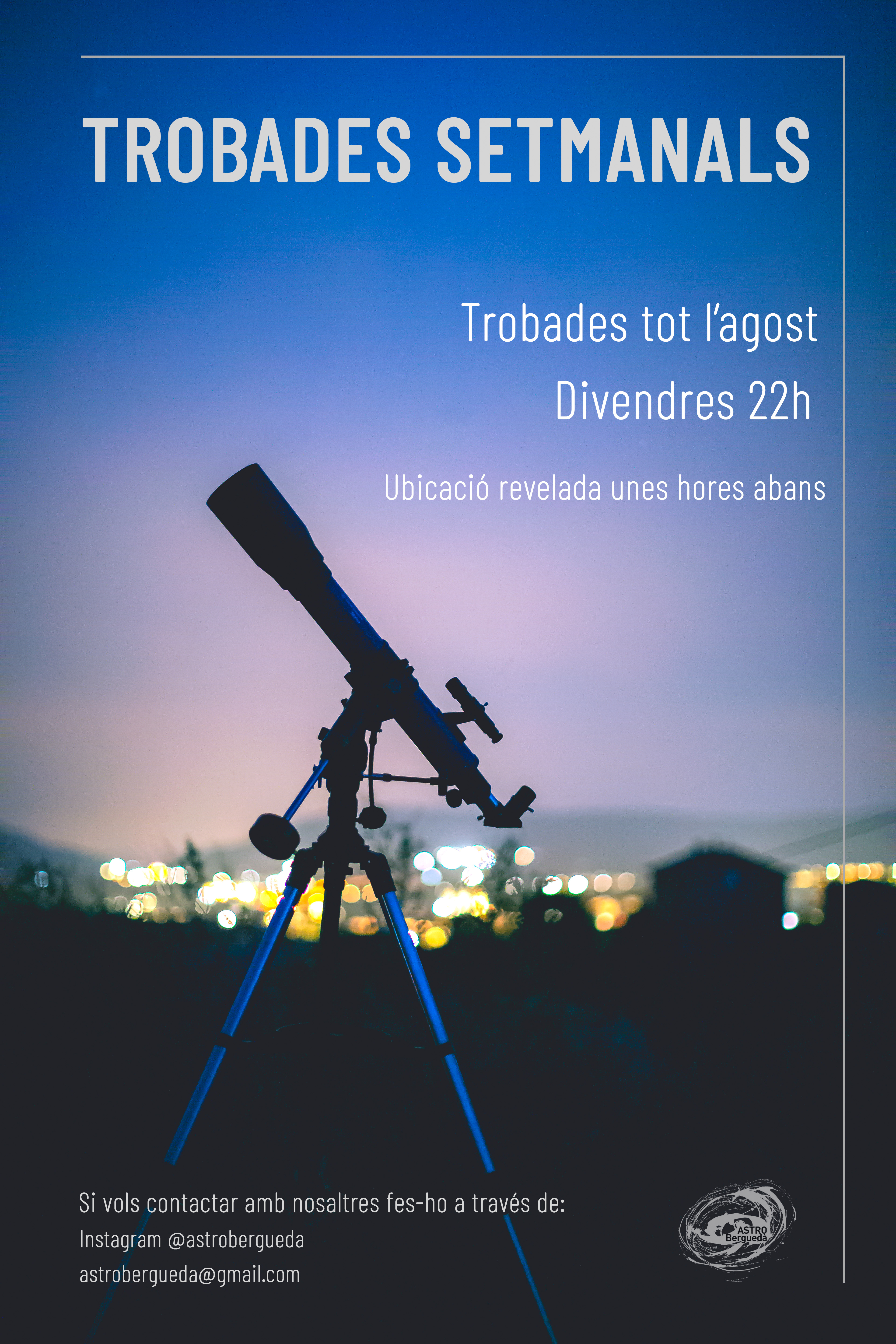 Trobades setmanals durant tot el mes d’agost